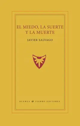 El Miedo, la Suerte y la Muerte