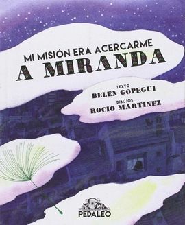 MI MISIÓN ERA ACERCARME A MIRANDA