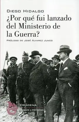 Por qué Fui Lanzado del Ministerio de la Guerra?