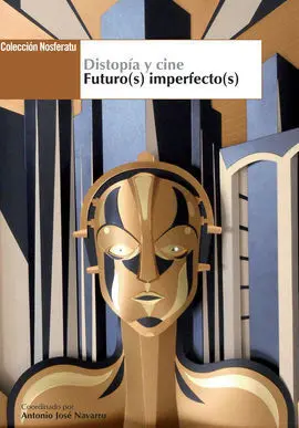 Distopía y Cine. Futuro(S) Imperfecto(S)