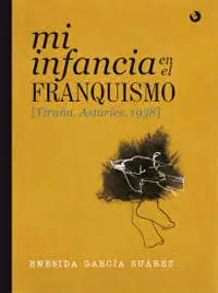 Mi Infancia en el Franquismo Tiraña Asturies 1938