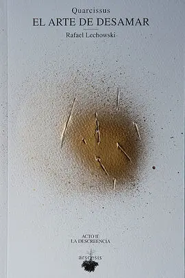 Quarcissus. El Arte de Desamar + Cd. Acto Ii