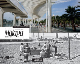 RECUERDOS DE LA MÁLAGA DE AYER Y HOY