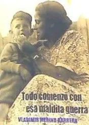 Todo Comenzo con esa Maldita Guerra