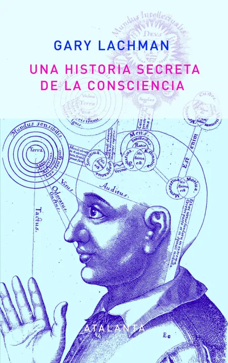 Una Historia Secreta de la Consciencia. 2ª Edición