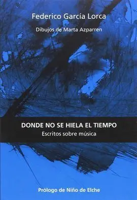Donde no se Hiela el Tiempo: Escritos Sobre Música