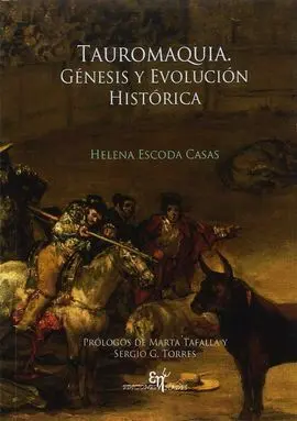 Tauromaquia. Génesis y Evolución Histórica
