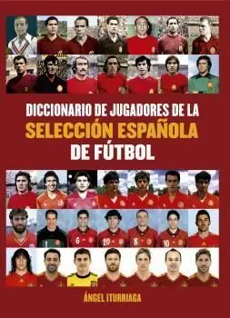 Diccionario de Jugadores de la Selección Española de Fútbol