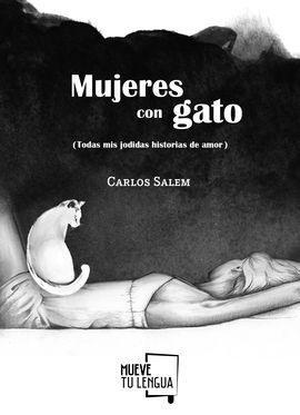 MUJERES CON GATO (TODAS MIS JODIDAS HISTORIAS DE AMOR)