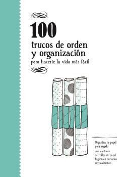 100 TRUCOS DE ORDEN Y DE ORGANIZACIÓN