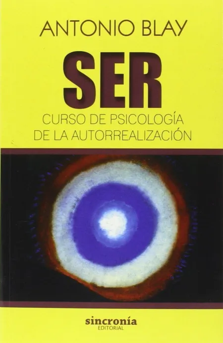 Ser. Curso de Psicología de la Autorrealización