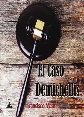 Caso Demichellis,El
