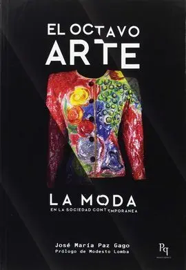El Octavo Arte: la Moda en la Sociedad Contemporánea