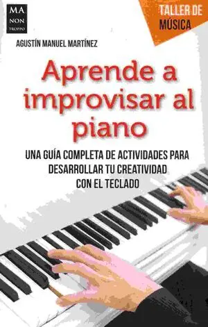 Aprende a Improvisar Al Piano