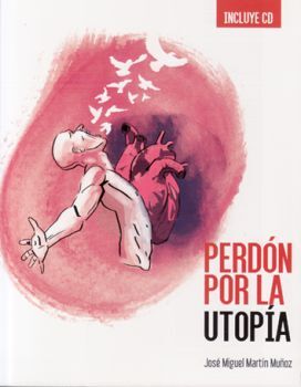 PERDÓN POR LA UTOPIA