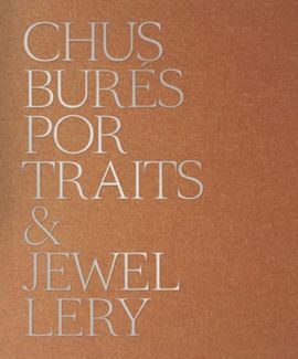 CHUS BURÉS PORTRAITS & JEWELLERY