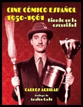 Cine Cómico Español 1950 - 1961. Riendo en la Oscuridad