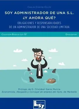 Soy Administrador de una S. l. ¿ y Ahora Qué?