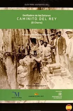 Desfiladero de los Gaitanes Caminito del Rey (El Chorro)
