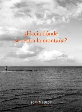 ¿Hacia Dónde se Dirige la Montaña?