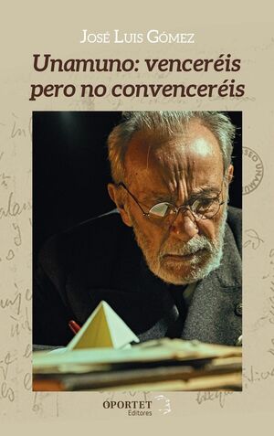 UNAMUNO: VENCEREIS PERO NO CONVENCEREIS