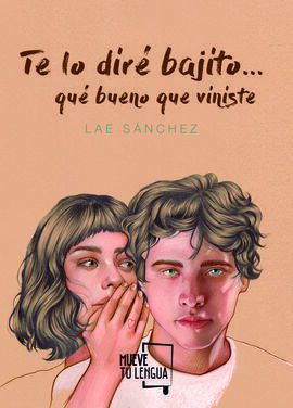 TE LO DIRÉ BAJITO... QUÉ BUENO QUE VINISTE