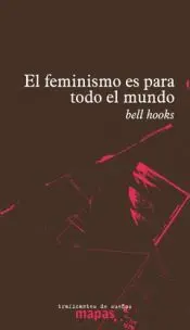 El Feminismo Es para Todo el Mundo