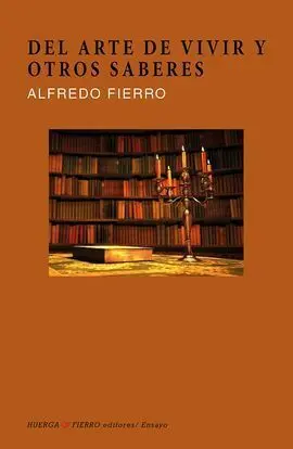 Del Arte de Vivir y Otros Saberes