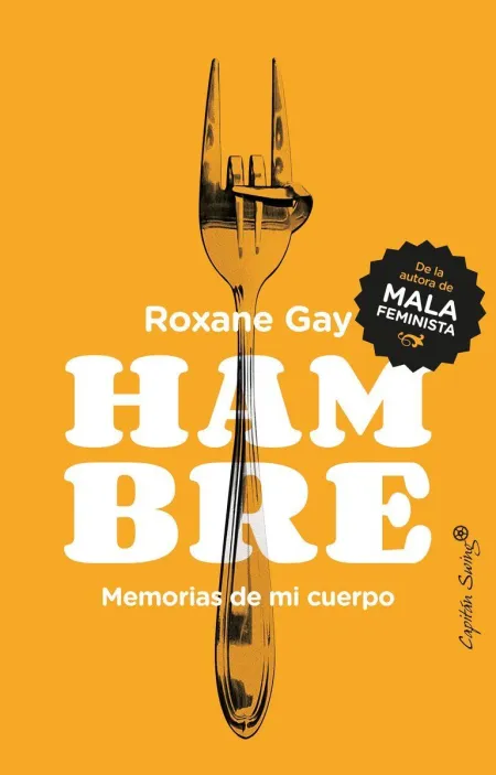 Hambre. Memorias de mi Cuerpo