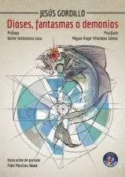 Dioses, Fantasmas o Demonios