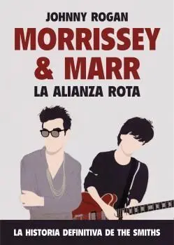 Morrissey y Marr: la Alianza Rota