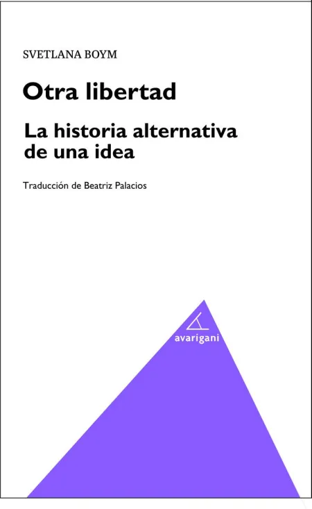 Otra Libertad. La Historia Alternativa de una Idea