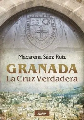 Granada la Cruz Verdadera