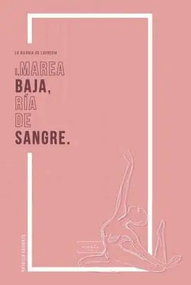 Marea Baja, Ria de Sangre