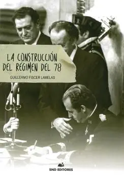 La Construcción del Régimen del 78