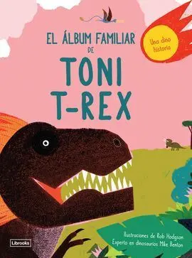 El Album Familiar de Toni T-Rex