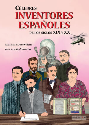 CÉLEBRES INVENTORES ESPAÑOLES DE LOS SIGLOS XIX Y XX