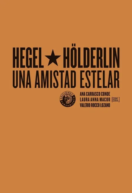 Hegel y Hölderlin, una Amistad Estelar