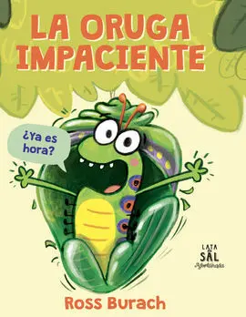 Oruga Impaciente, la