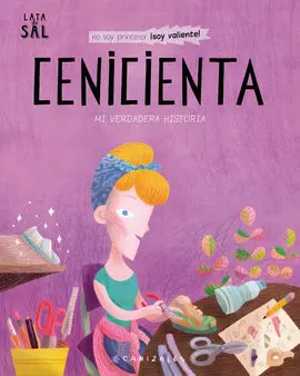 Cenicienta. Mi Verdadera Historia