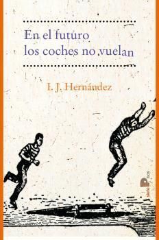EN EL FUTURO LOS COCHES NO VUELAN