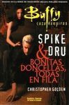 BUFFY CAZAVAMPIROS. SPIKE & DRU. BONITAS DONCELLAS, TODAS EN FILA