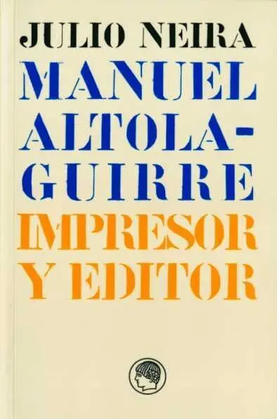 Manuel Altolaguirre. Impresor y Editor