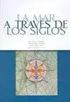 La Mar a Través de los Siglos