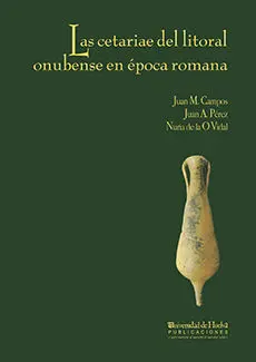 Las Cetariae del Litoral Onubense en Epoca Romana
