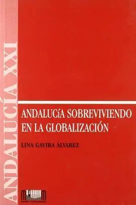 Andalucia Sobreviviendo a la Globalizacion