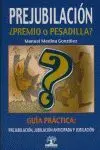 Prejubilación ¿Premio o Pesadilla?