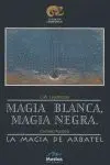 Magia Blanca, Magia Negra, Magia de Arbatel