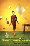 NO ME LLAMES CARIÑO