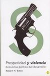 PROSPERIDAD Y VIOLENCIA. ECONOMÍA POLÍTICA DEL DESARROLLO